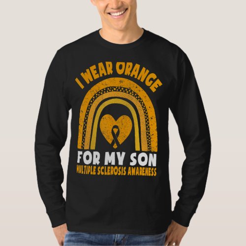 I Wear Orange For My Son Multiple Sclerosis Awaren T_Shirt