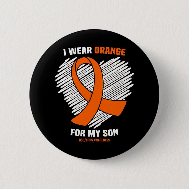 I Wear Orange For My Son RSDCRPS Awareness  Button (Front)