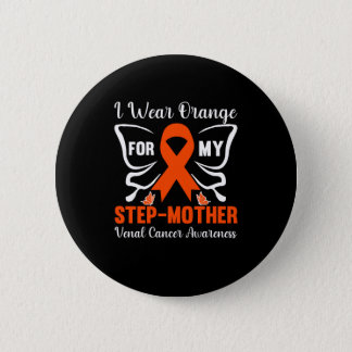I wear Orange for my Step Mother Button