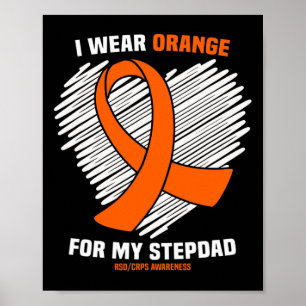 I Wear Orange For My Stepdad Rsdcrps Awareness Poster