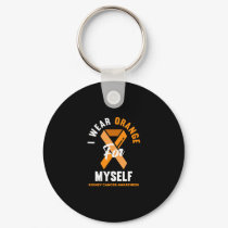 I Wear Orange For Myself Kidney Cancer Awareness Keychain