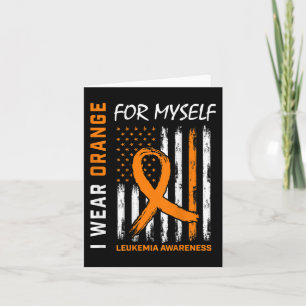 I Wear Orange For Myself Leukemia Awareness Americ Card