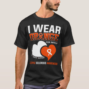 I Wear Orange For Myself Multiple Sclerosis T-Shirt