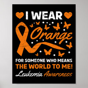 I wear Orange for Someone who Means the World To M Poster