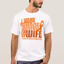 I Wear Orange For Wife 6.4 MS Multiple Sclerosis T-Shirt