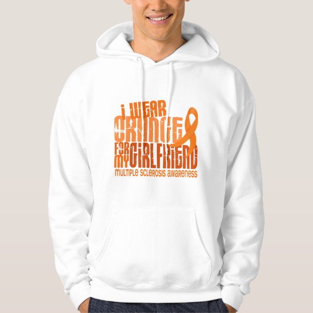 I Wear Orange Girlfriend 6.4 MS Multiple Sclerosis Hoodie (Front)