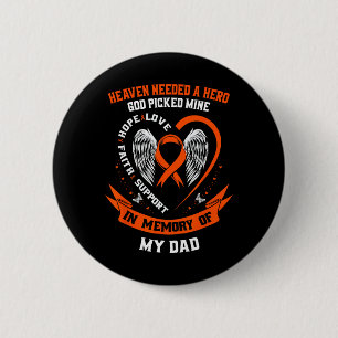 I Wear Orange In Memory Of My Dad Leukemia Awarene Button