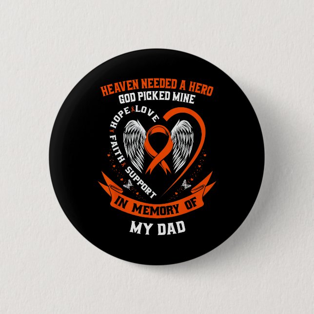 I Wear Orange In Memory Of My Dad Leukemia Awarene Button (Front)