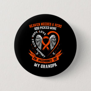 I Wear Orange In Memory Of My Grandpa Leukemia Awa Button