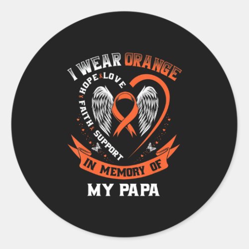 I Wear Orange In Memory Of My Papa Leukemia Classic Round Sticker