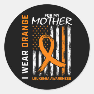 I Wear Orange Mother Mom Leukemia Awareness Americ Classic Round Sticker