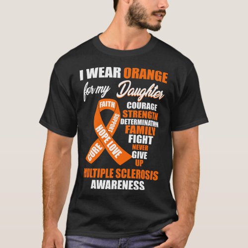 I Wear Orange Multiple Sclerosis Awareness T_Shirt