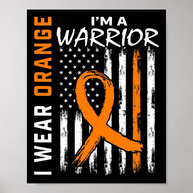 I Wear Orange Ribbon Leukemia Cancer Warrior Aware Poster (Front)