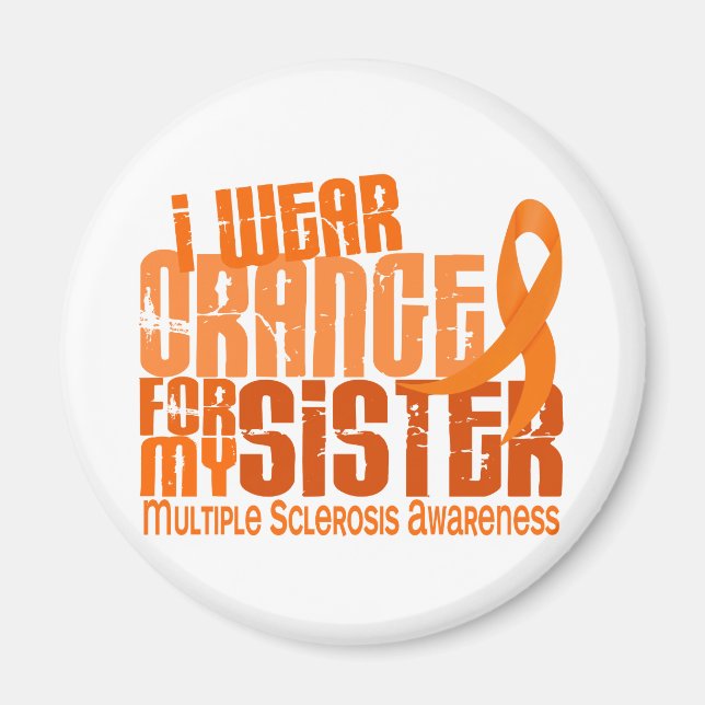 I Wear Orange Sister Multiple Sclerosis MS Magnet (Front)