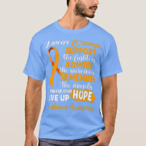 I Wear Orange Support The Fighters Leukemia Awaren T-Shirt