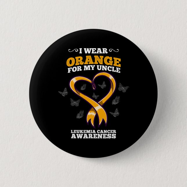I Wear Orange Uncle Leukemia Cancer Awareness Bloo Button (Front)