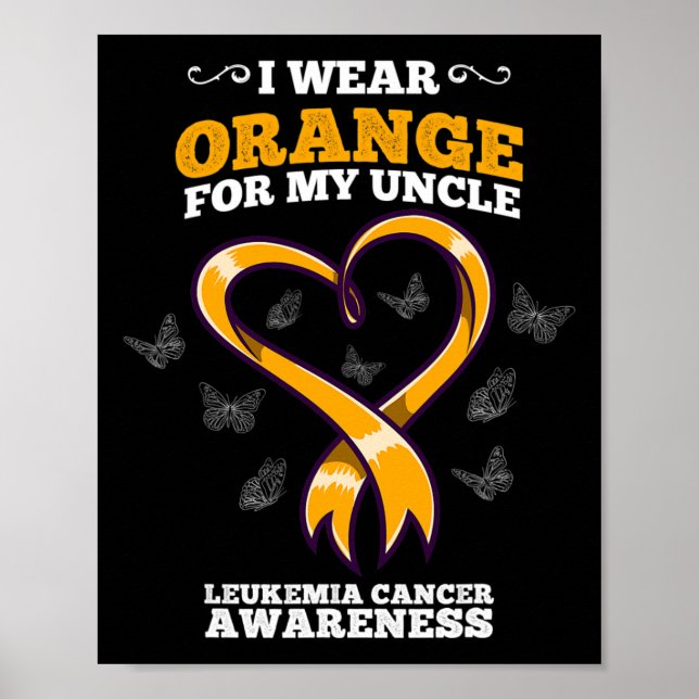 I Wear Orange Uncle Leukemia Cancer Awareness Bloo Poster (Front)