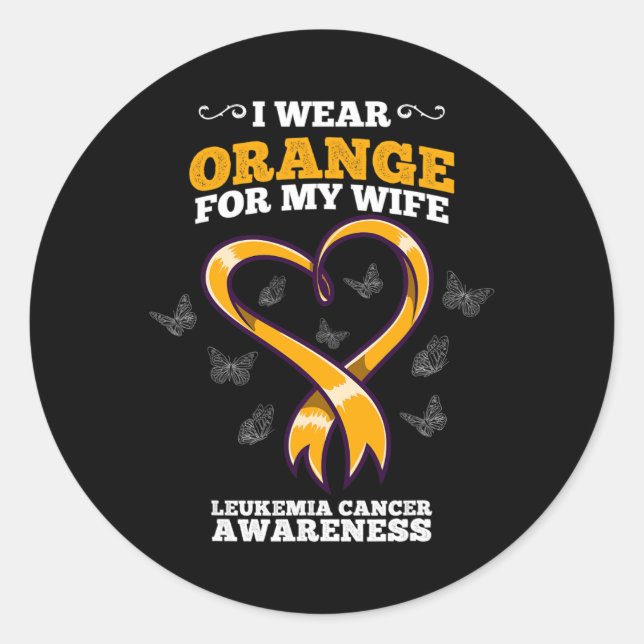 I Wear Orange Wife Leukemia Cancer Awareness Blood Classic Round Sticker (Front)