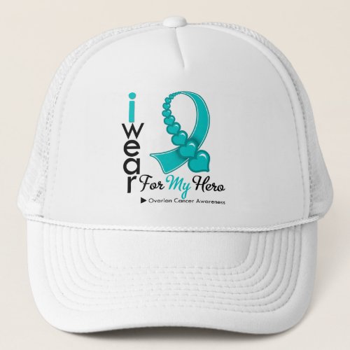 I Wear Ovarian Cancer Ribbon For My Hero T_Shirts Trucker Hat