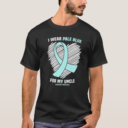 I Wear Pale Blue For My Uncle Achalasia Awareness  T_Shirt