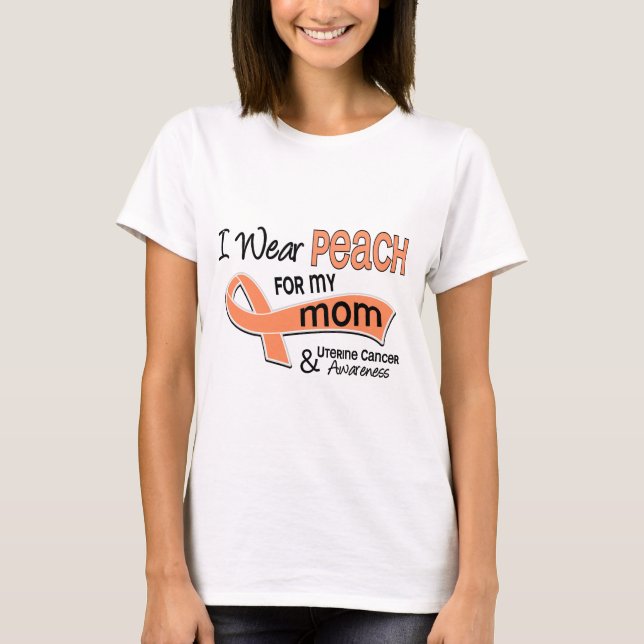 I Wear Peach 42 Mom Uterine Cancer T-Shirt (Front)