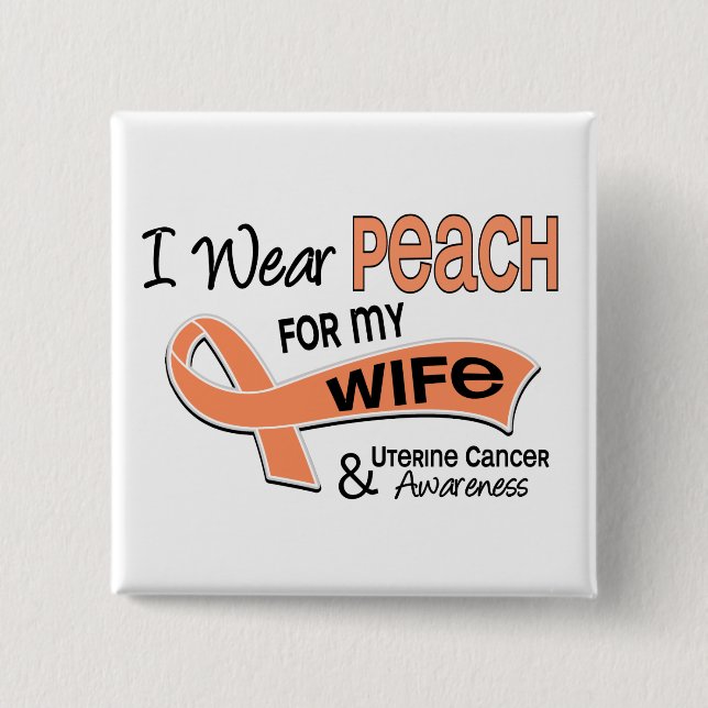 I Wear Peach 42 Wife Uterine Cancer Pinback Button (Front)