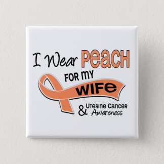 I Wear Peach 42 Wife Uterine Cancer Pinback Button