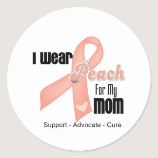 I Wear Peach For My Mom - Uterine Cancer Classic Round Sticker