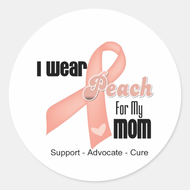 I Wear Peach For My Mom - Uterine Cancer Classic Round Sticker (Front)