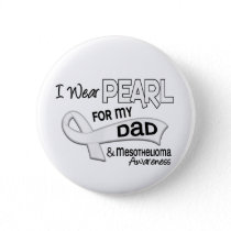 I Wear Pearl For My Dad 42 Mesothelioma Pinback Button