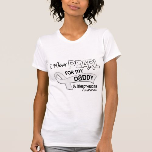 I Wear Pearl For My Daddy 42 Mesothelioma T_Shirt