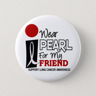 I Wear Pearl For My Friend 9 Button