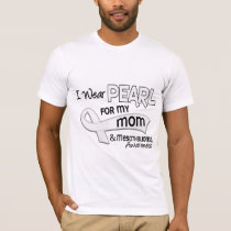 I Wear Pearl For My Mom 42 Mesothelioma T-Shirt
