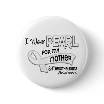 I Wear Pearl For My Mother 42 Mesothelioma Pinback Button