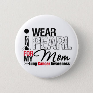 I Wear Pearl Ribbon For My Mom Pinback Button