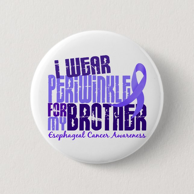 I Wear Periwinkle Brother 6.4 Esophageal Cancer Pinback Button (Front)