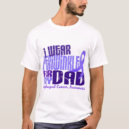 I Wear Periwinkle For My Dad 64 Esophageal Cancer T_Shirt