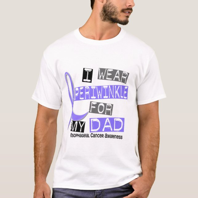 I Wear Periwinkle For My Dad Esophageal Cancer T-Shirt (Front)