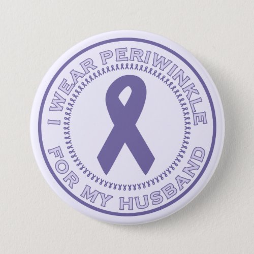 I Wear Periwinkle For My Husband Pinback Button