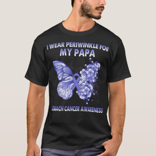 I Wear Periwinkle For My Papa Stomach Cancer T_Shirt