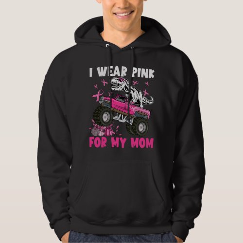 i wear pink 2my mom dinosaur monster truck breast  hoodie