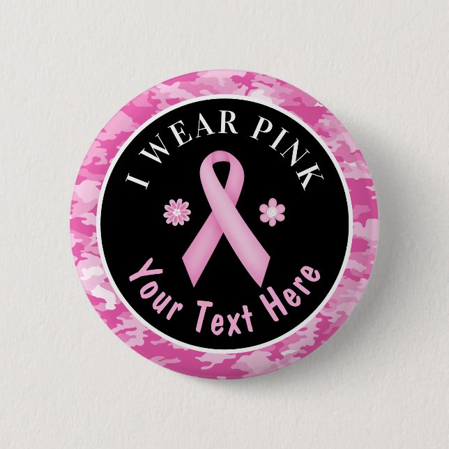 I Wear Pink Breast Cancer Awareness Camouflage Button (Front)