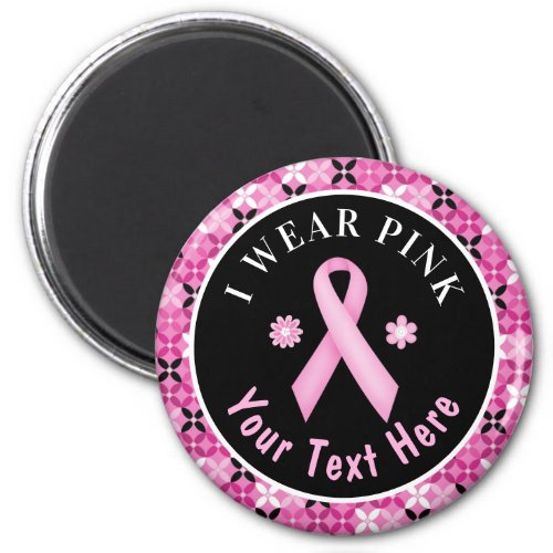 I Wear Pink Breast Cancer Awareness Floral Magnet