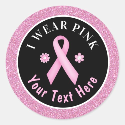 I Wear Pink Breast Cancer Awareness Glitter Classi Classic Round Sticker