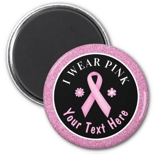 I Wear Pink Breast Cancer Awareness Glitter Magnet