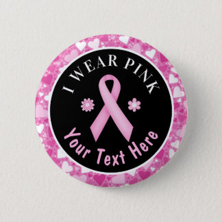 I Wear Pink Breast Cancer Awareness Hearts Button