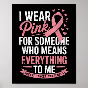 I Wear Pink Breast Cancer Awareness Ribbon October Poster