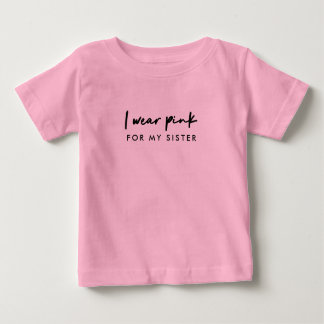 I Wear Pink | Custom Name Cancer Support Baby T-Shirt