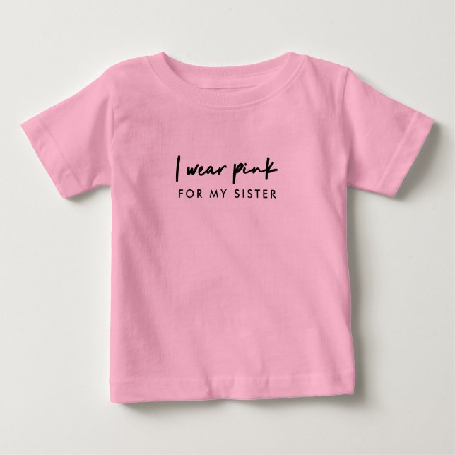 I Wear Pink | Custom Name Cancer Support Baby T-Shirt (Front)