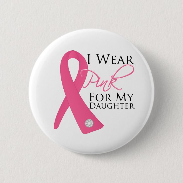 I Wear Pink Daughter Breast Cancer Pinback Button (Front)